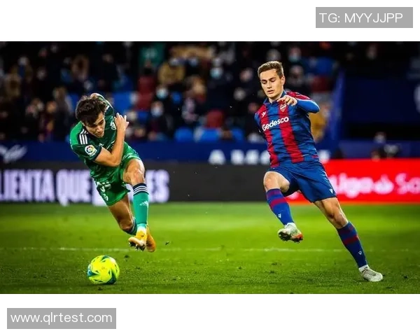 莱万特主场迎战塞尔塔双方争夺宝贵积分的激烈对决